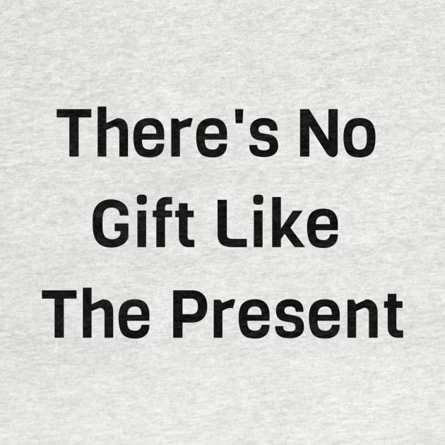 There's No Gift Like Present by Jitesh Kundra